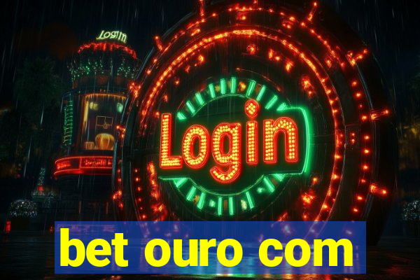 bet ouro com